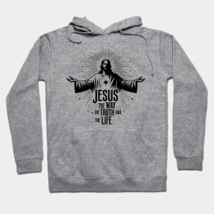 Jesus The Way The Truth and The Life Hoodie